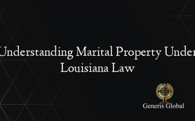 Understanding Marital Property Under Louisiana Law