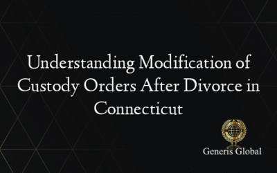 Understanding Modification of Custody Orders After Divorce in Connecticut