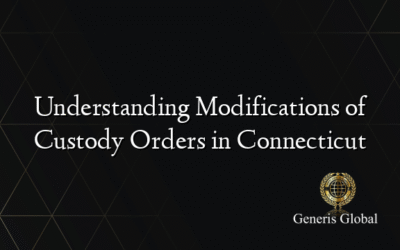Understanding Modifications of Custody Orders in Connecticut