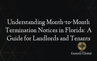 Understanding Month-to-Month Termination Notices in Florida: A Guide for Landlords and Tenants