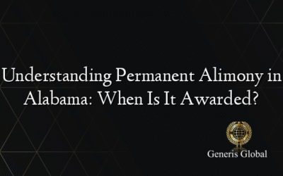 Understanding Permanent Alimony in Alabama: When Is It Awarded?