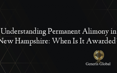 Understanding Permanent Alimony in New Hampshire: When Is It Awarded?