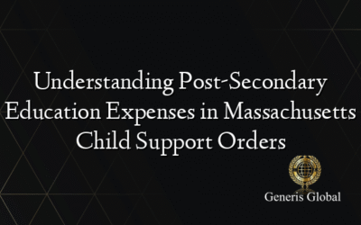 Understanding Post-Secondary Education Expenses in Massachusetts Child Support Orders