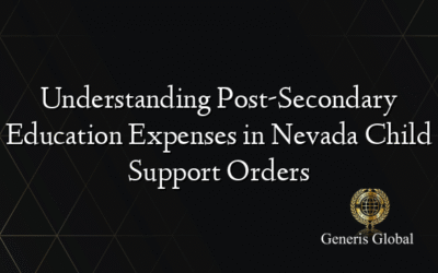 Understanding Post-Secondary Education Expenses in Nevada Child Support Orders