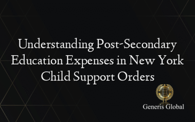 Understanding Post-Secondary Education Expenses in New York Child Support Orders