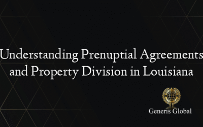 Understanding Prenuptial Agreements and Property Division in Louisiana
