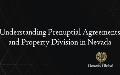 Understanding Prenuptial Agreements and Property Division in Nevada