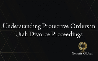 Understanding Protective Orders in Utah Divorce Proceedings