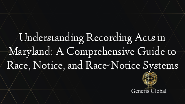 Understanding Recording Acts in Maryland: A Comprehensive Guide to Race ...