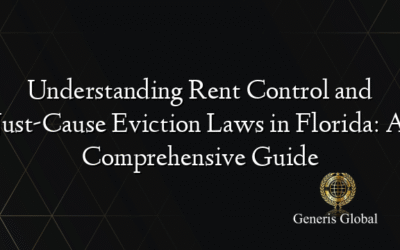 Understanding Rent Control and Just-Cause Eviction Laws in Florida: A Comprehensive Guide