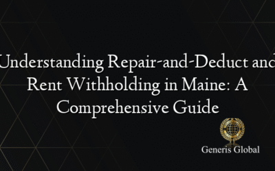 Understanding Repair-and-Deduct and Rent Withholding in Maine: A Comprehensive Guide