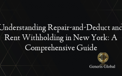 Understanding Repair-and-Deduct and Rent Withholding in New York: A Comprehensive Guide