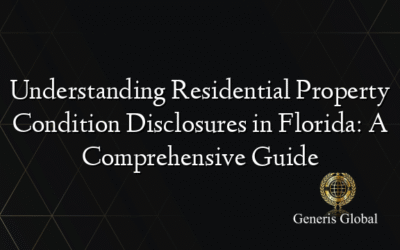Understanding Residential Property Condition Disclosures in Florida: A Comprehensive Guide