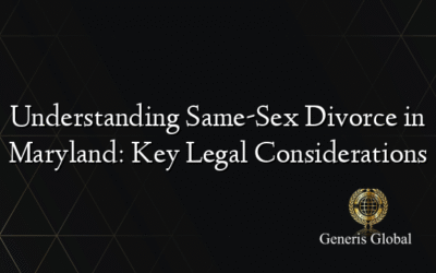 Understanding Same-Sex Divorce in Maryland: Key Legal Considerations