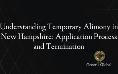 Understanding Temporary Alimony in New Hampshire: Application Process and Termination