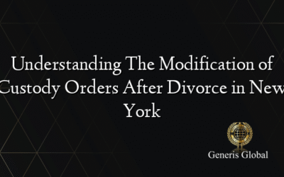 Understanding The Modification of Custody Orders After Divorce in New York