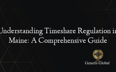 Understanding Timeshare Regulation in Maine: A Comprehensive Guide