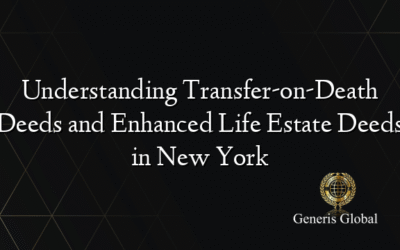 Understanding Transfer-on-Death Deeds and Enhanced Life Estate Deeds in New York