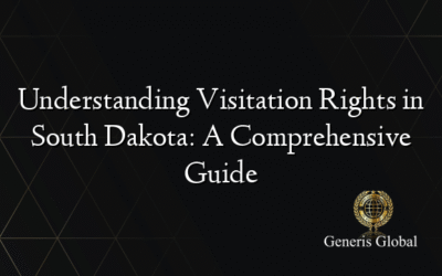 Understanding Visitation Rights in South Dakota: A Comprehensive Guide