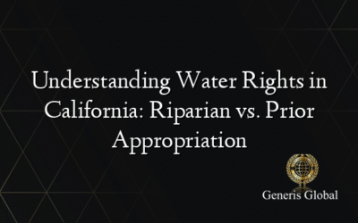 Understanding Water Rights in California: Riparian vs. Prior Appropriation