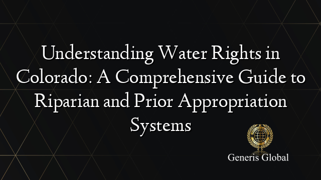 Understanding Water Rights in Colorado: A Comprehensive Guide to ...