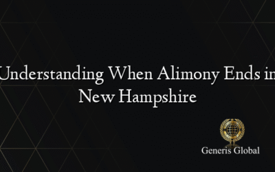 Understanding When Alimony Ends in New Hampshire