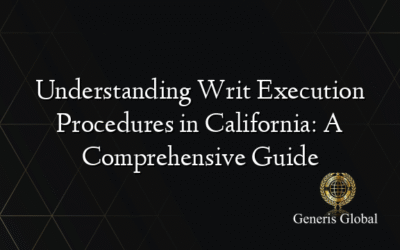 Understanding Writ Execution Procedures in California: A Comprehensive Guide