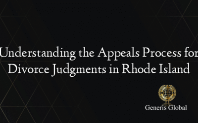 Understanding the Appeals Process for Divorce Judgments in Rhode Island