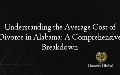 Understanding the Average Cost of Divorce in Alabama: A Comprehensive Breakdown
