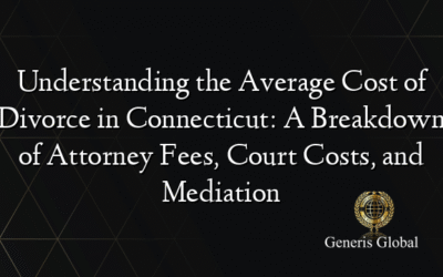 Understanding the Average Cost of Divorce in Connecticut: A Breakdown of Attorney Fees, Court Costs, and Mediation