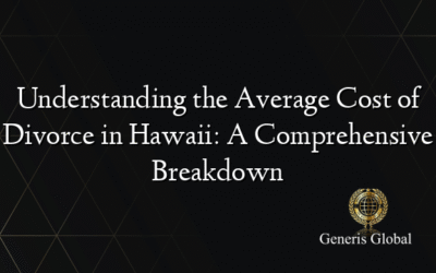 Understanding the Average Cost of Divorce in Hawaii: A Comprehensive Breakdown