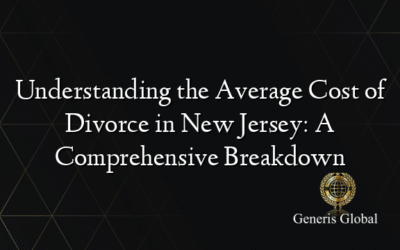 Understanding the Average Cost of Divorce in New Jersey: A Comprehensive Breakdown