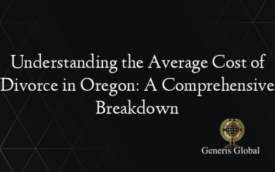 Understanding the Average Cost of Divorce in Oregon: A Comprehensive Breakdown