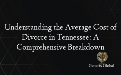 Understanding the Average Cost of Divorce in Tennessee: A Comprehensive Breakdown