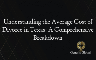 Understanding the Average Cost of Divorce in Texas: A Comprehensive Breakdown