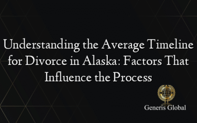 Understanding the Average Timeline for Divorce in Alaska: Factors That Influence the Process