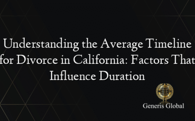Understanding the Average Timeline for Divorce in California: Factors That Influence Duration