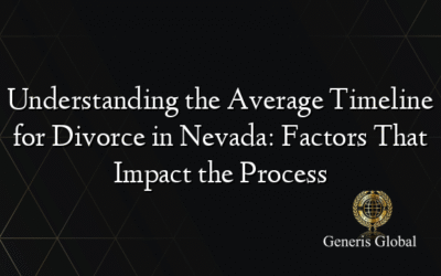 Understanding the Average Timeline for Divorce in Nevada: Factors That Impact the Process