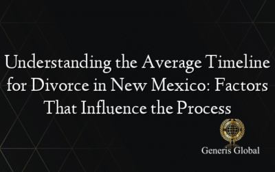 Understanding the Average Timeline for Divorce in New Mexico: Factors That Influence the Process