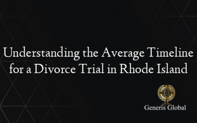 Understanding the Average Timeline for a Divorce Trial in Rhode Island