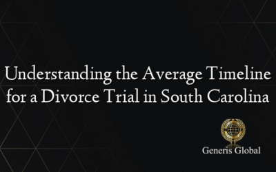 Understanding the Average Timeline for a Divorce Trial in South Carolina