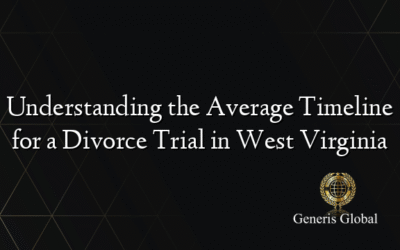 Understanding the Average Timeline for a Divorce Trial in West Virginia