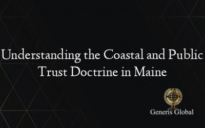 Understanding the Coastal and Public Trust Doctrine in Maine