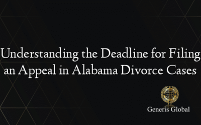 Understanding the Deadline for Filing an Appeal in Alabama Divorce Cases