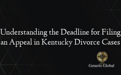 Understanding the Deadline for Filing an Appeal in Kentucky Divorce Cases