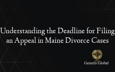 Understanding the Deadline for Filing an Appeal in Maine Divorce Cases