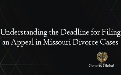 Understanding the Deadline for Filing an Appeal in Missouri Divorce Cases