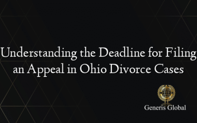 Understanding the Deadline for Filing an Appeal in Ohio Divorce Cases