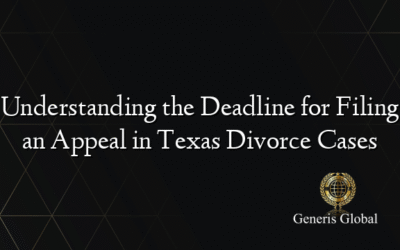 Understanding the Deadline for Filing an Appeal in Texas Divorce Cases