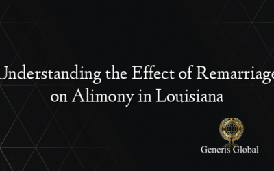 Understanding the Effect of Remarriage on Alimony in Louisiana